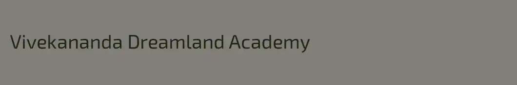 Vivekananda Dreamland Academy